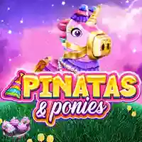 Pinatas and Ponies